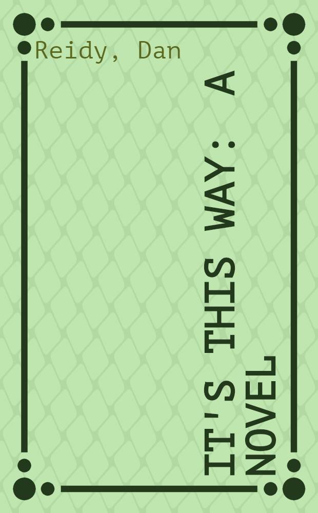 It's this way : A novel