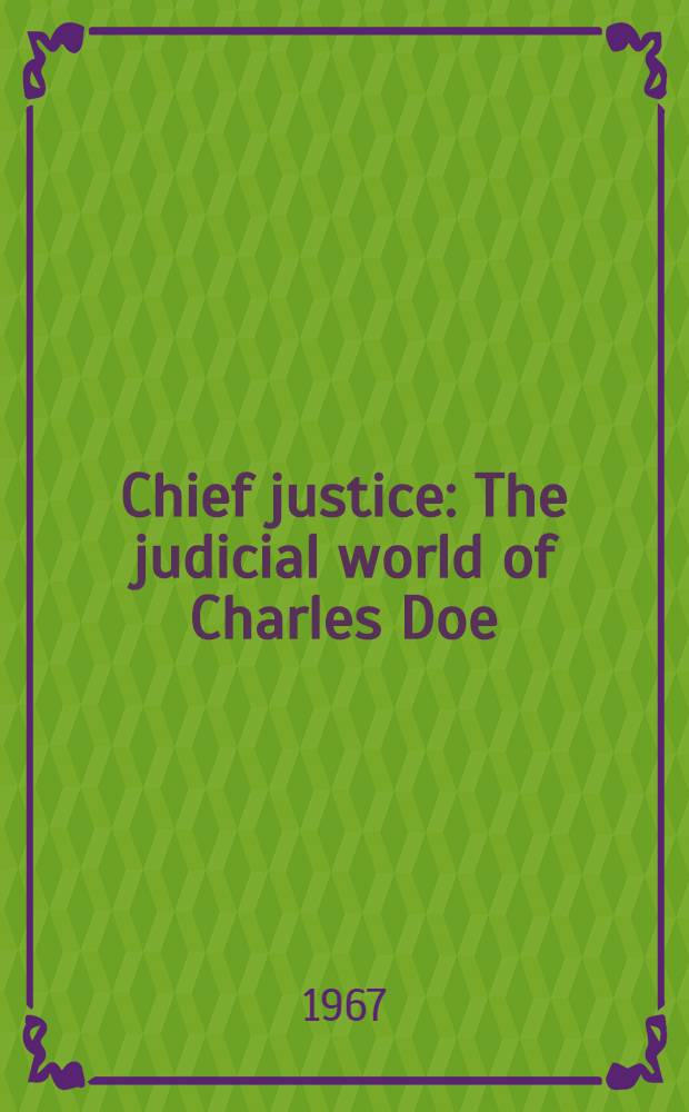 Chief justice : The judicial world of Charles Doe