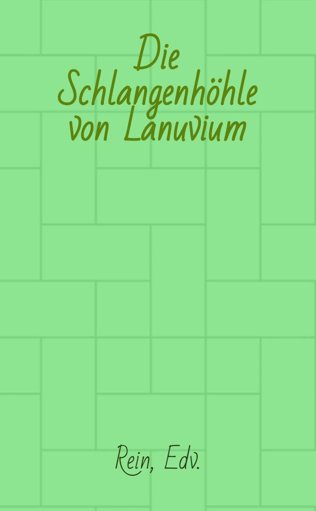 Die Schlangenh&ouml;hle von Lanuvium