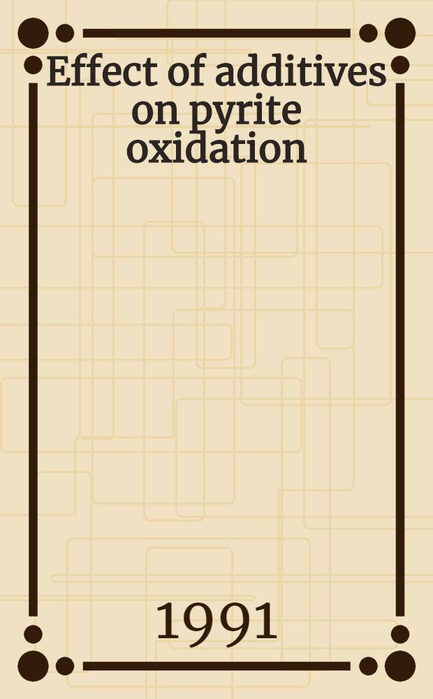 Effect of additives on pyrite oxidation