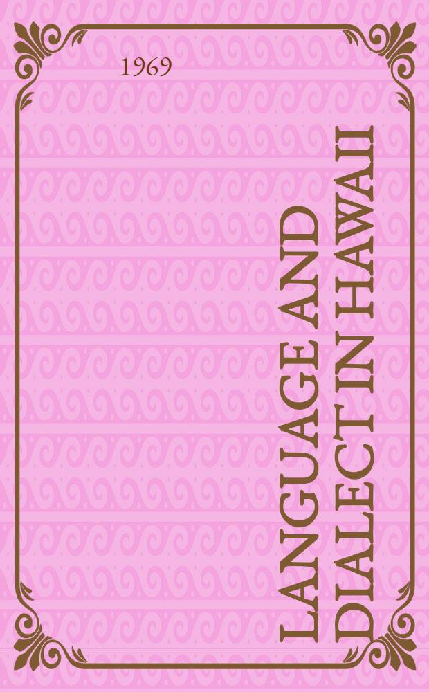 Language and dialect in Hawaii : A sociolinguistic history to 1935