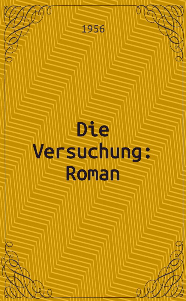 Die Versuchung : Roman