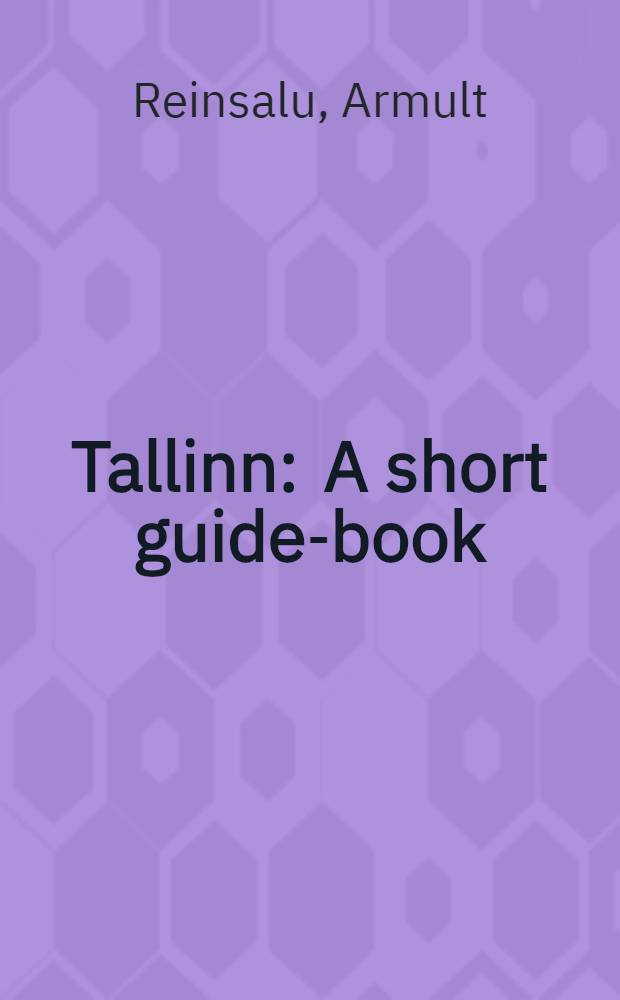 Tallinn : A short guide-book : Text