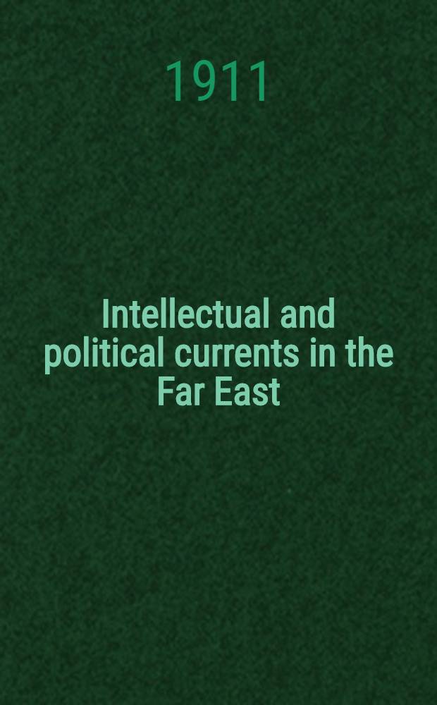 Intellectual and political currents in the Far East