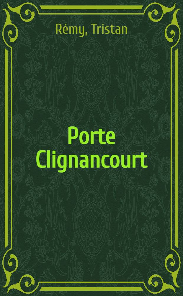 ... Porte Clignancourt