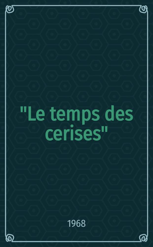 "Le temps des cerises"(Jean Baptiste Clément)