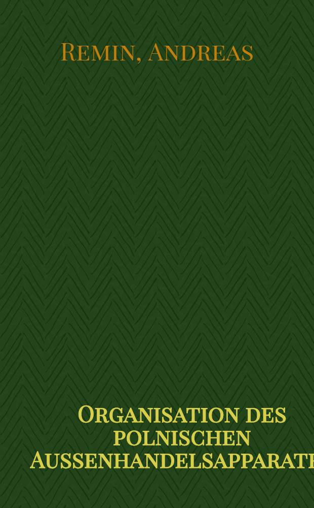 Organisation des polnischen Aussenhandelsapparates : Inaug.-Diss