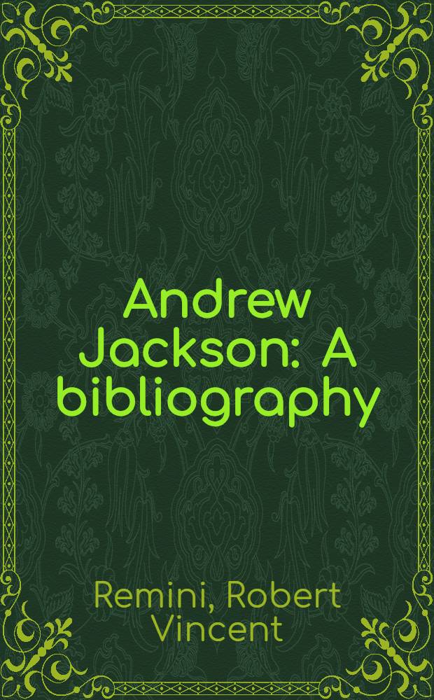 Andrew Jackson : A bibliography