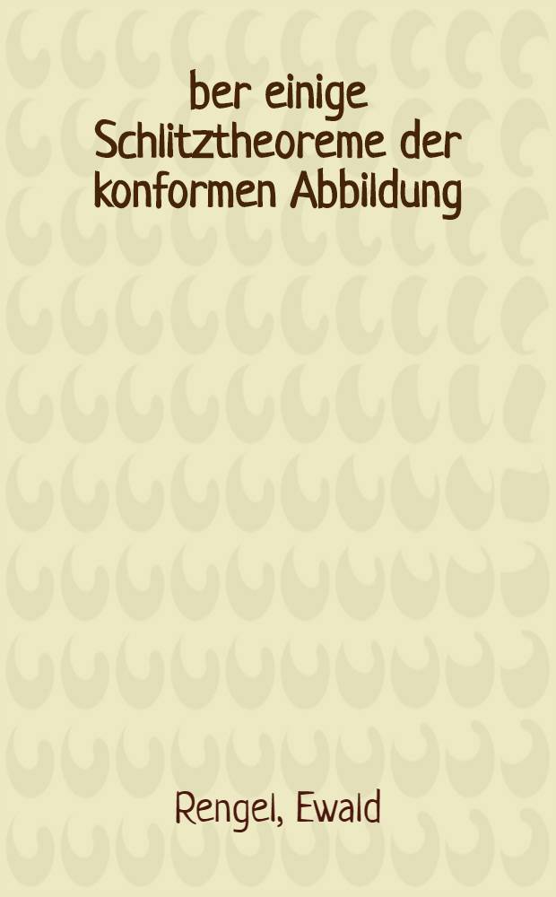 Über einige Schlitztheoreme der konformen Abbildung