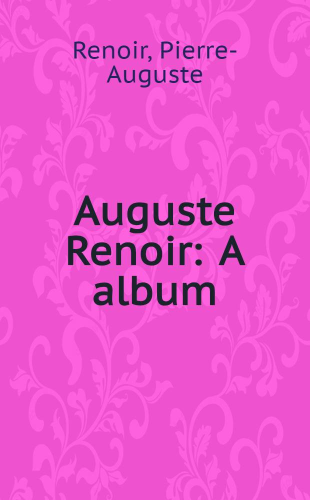 Auguste Renoir : A album