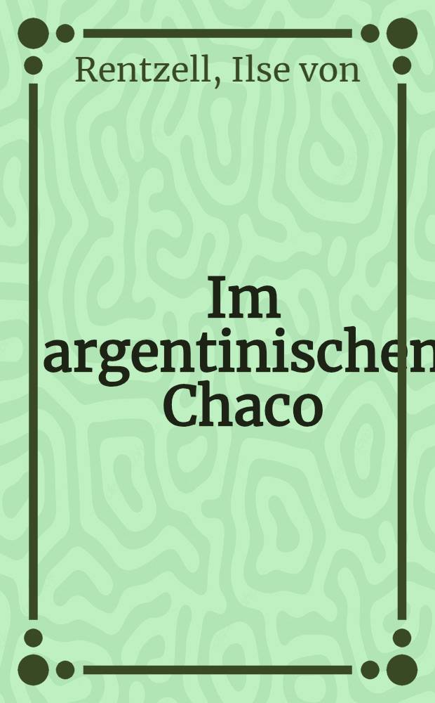 Im argentinischen Chaco