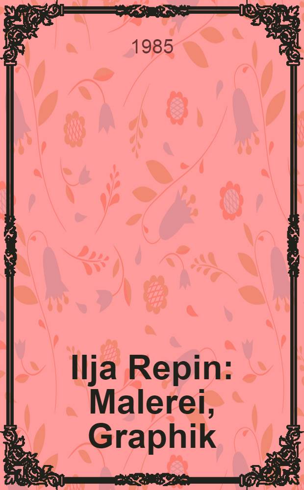 Ilja Repin : Malerei, Graphik : Album