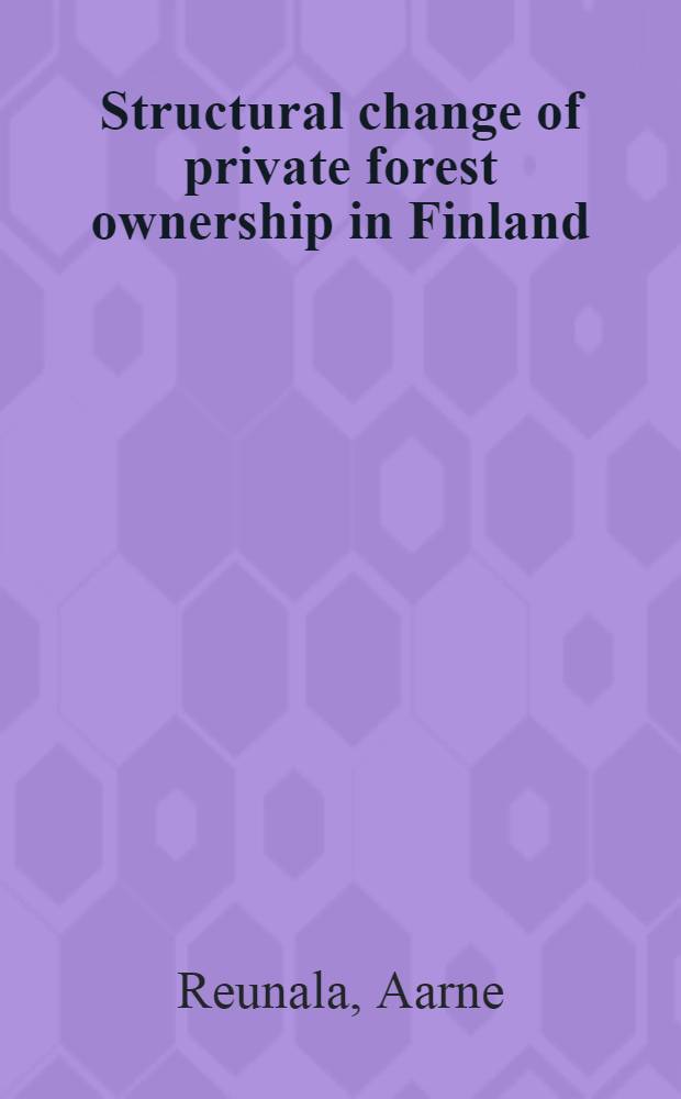 Structural change of private forest ownership in Finland