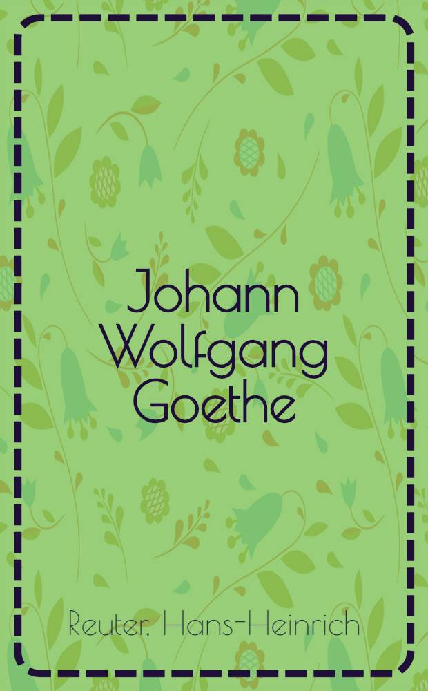 Johann Wolfgang Goethe : Bibliographie