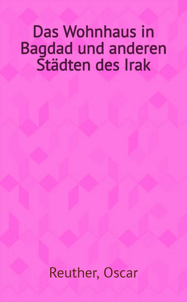 Das Wohnhaus in Bagdad und anderen St&auml;dten des Irak