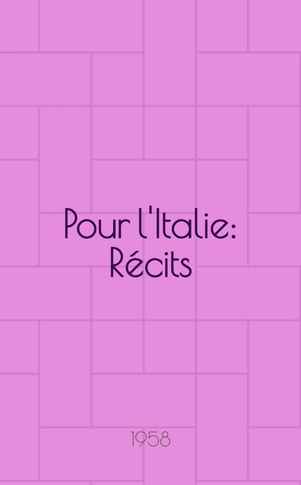 Pour l'Italie : Récits