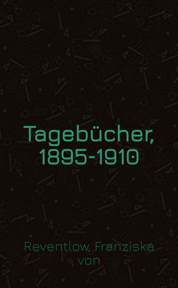 Tagebücher, 1895-1910
