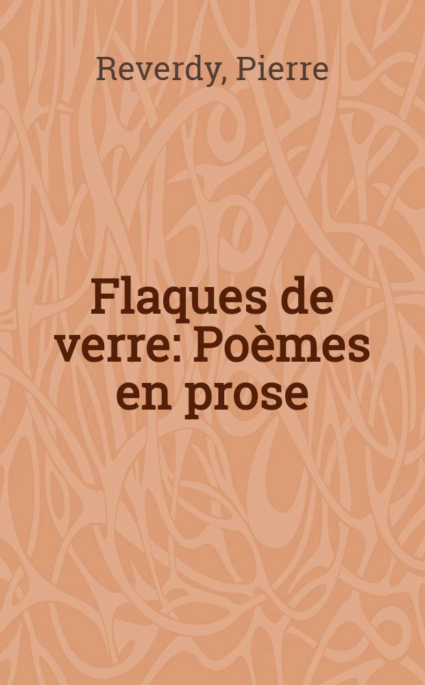 Flaques de verre : Poèmes en prose
