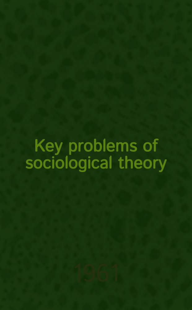 Key problems of sociological theory