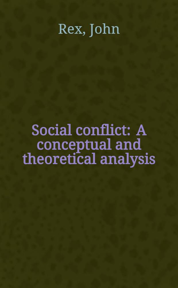 Social conflict : A conceptual and theoretical analysis