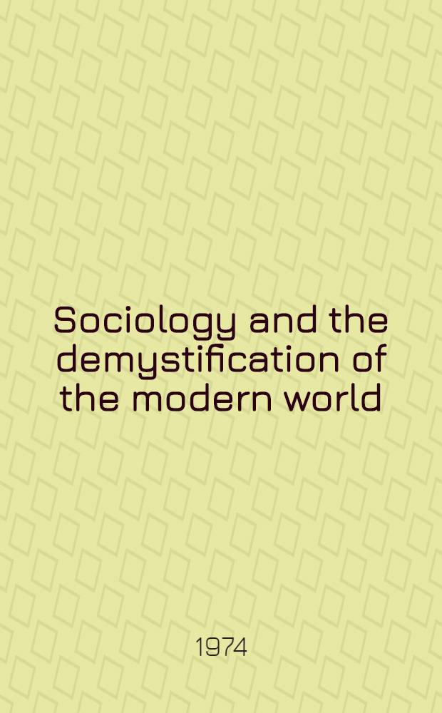 Sociology and the demystification of the modern world