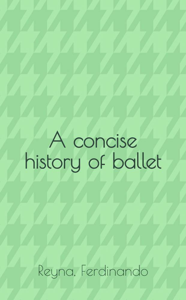A concise history of ballet