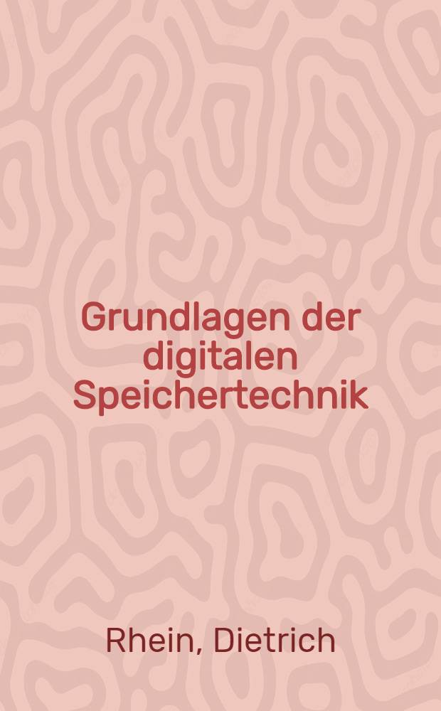 Grundlagen der digitalen Speichertechnik