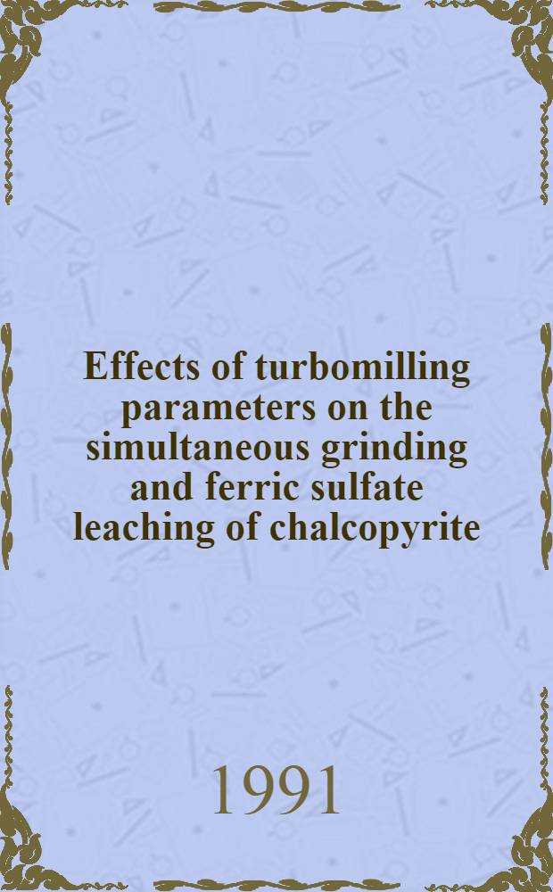 Effects of turbomilling parameters on the simultaneous grinding and ferric sulfate leaching of chalcopyrite