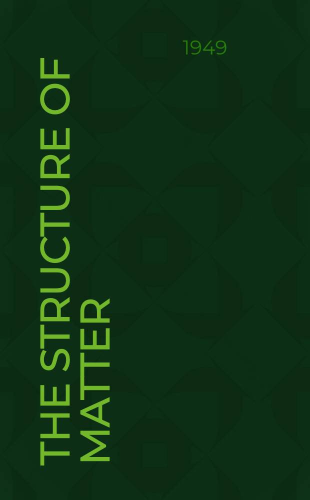 The Structure of matter
