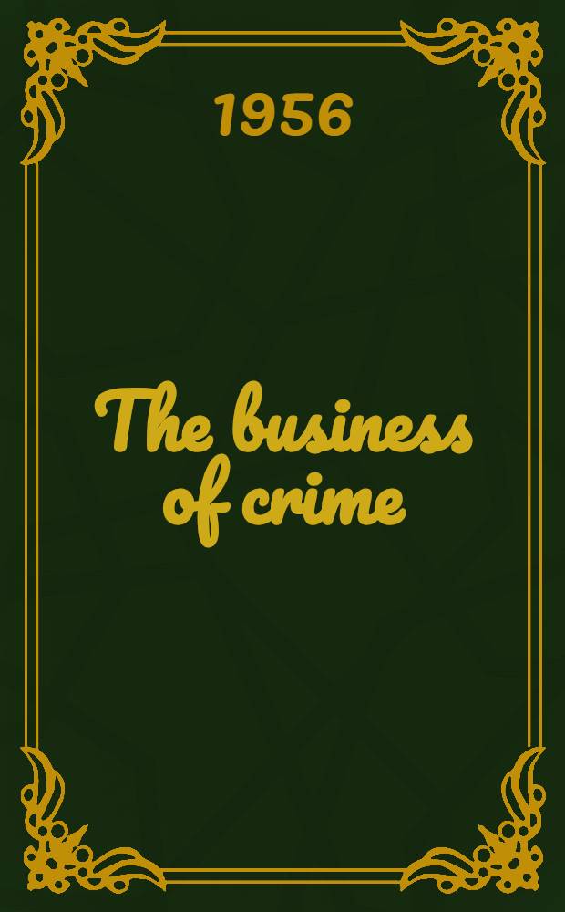 The business of crime