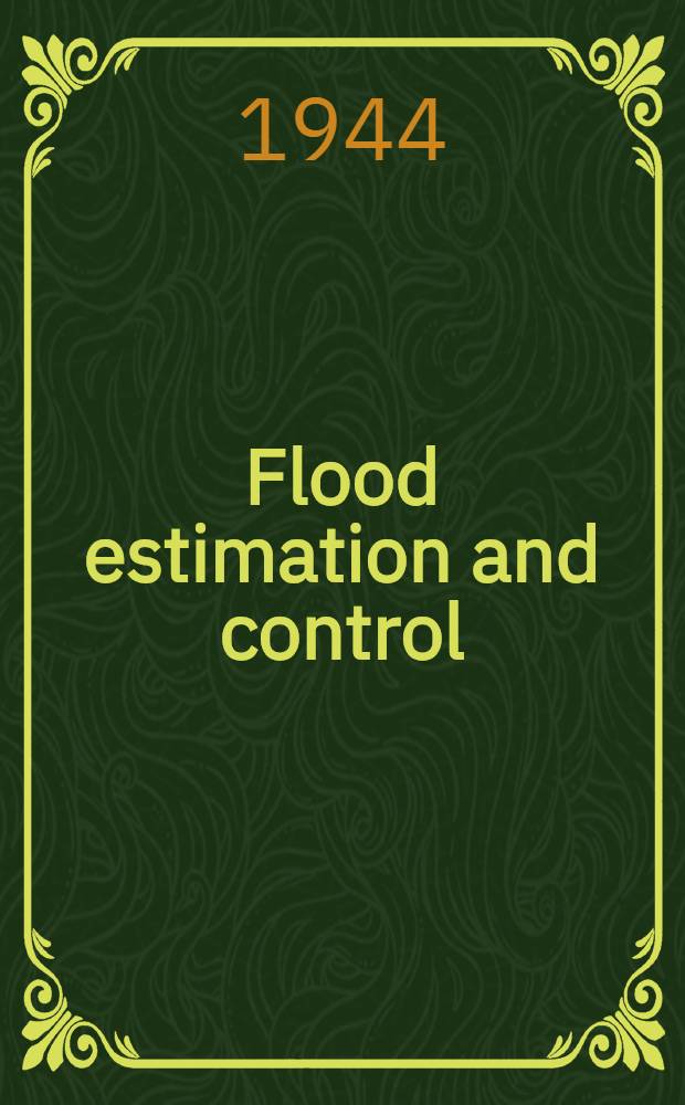 Flood estimation and control