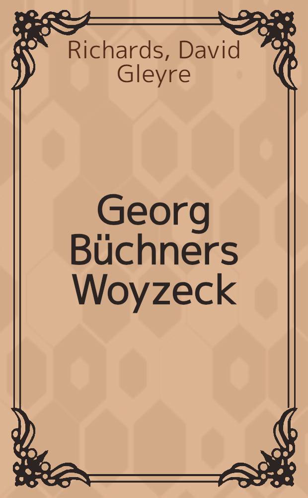 Georg Büchners Woyzeck : Interpretation und Textgestaltung