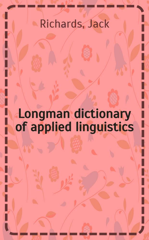 Longman dictionary of applied linguistics