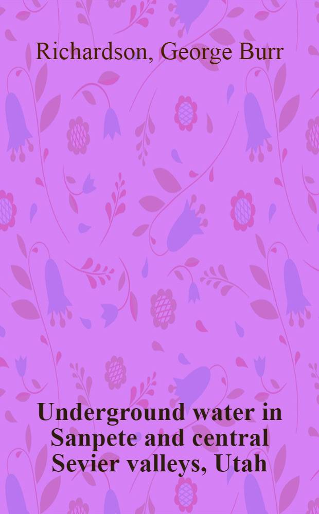 Underground water in Sanpete and central Sevier valleys, Utah