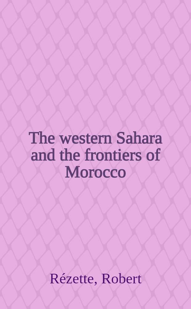 The western Sahara and the frontiers of Morocco