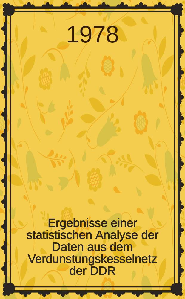 Ergebnisse einer statistischen Analyse der Daten aus dem Verdunstungskesselnetz der DDR