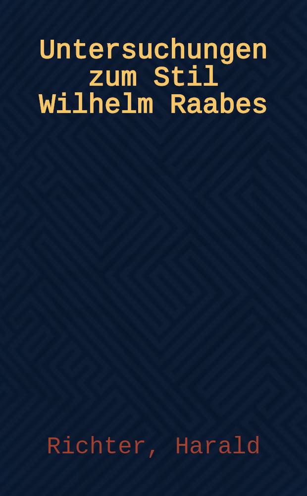 Untersuchungen zum Stil Wilhelm Raabes