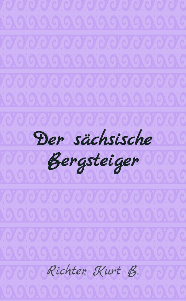 Der sächsische Bergsteiger