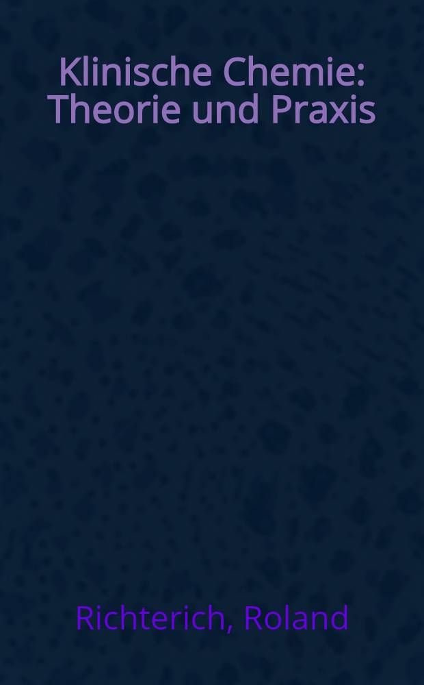 Klinische Chemie : Theorie und Praxis