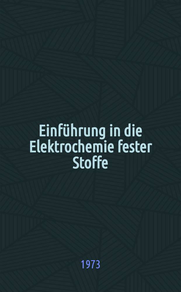 Einführung in die Elektrochemie fester Stoffe