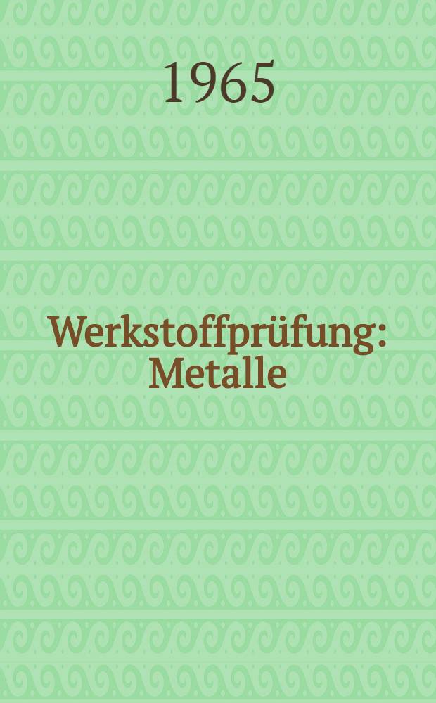 Werkstoffprüfung : Metalle