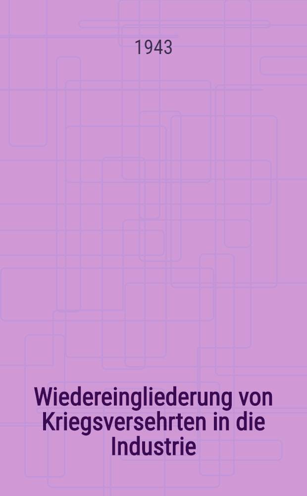 Wiedereingliederung von Kriegsversehrten in die Industrie