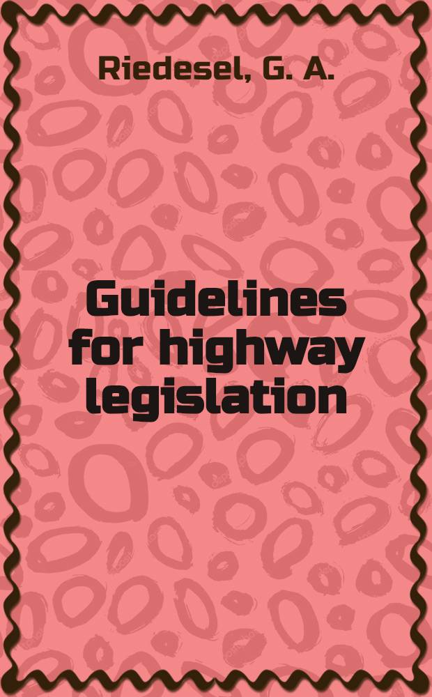 Guidelines for highway legislation