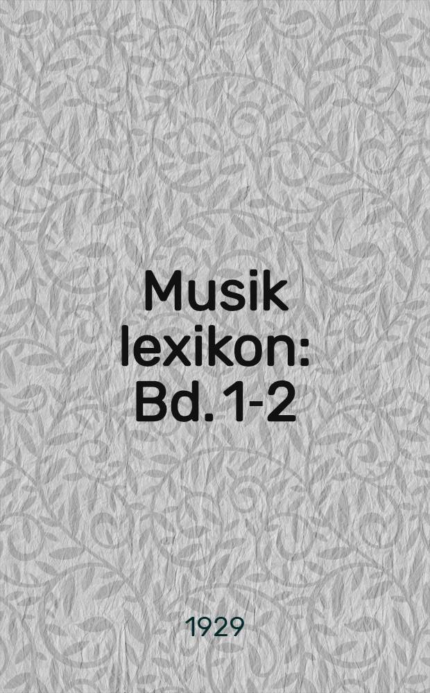 ... Musik lexikon : Bd. 1-2