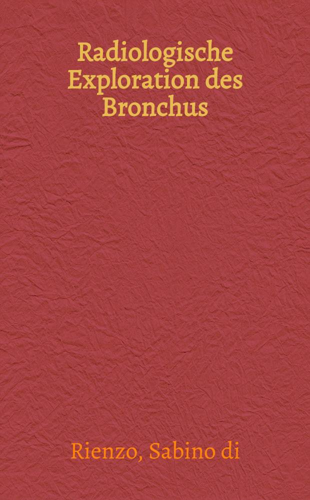 Radiologische Exploration des Bronchus