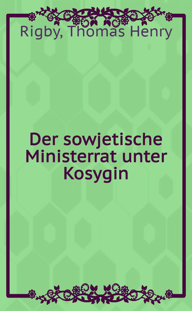 Der sowjetische Ministerrat unter Kosygin