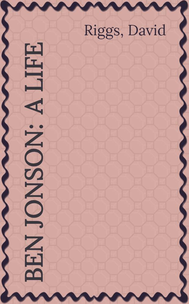 Ben Jonson : A life