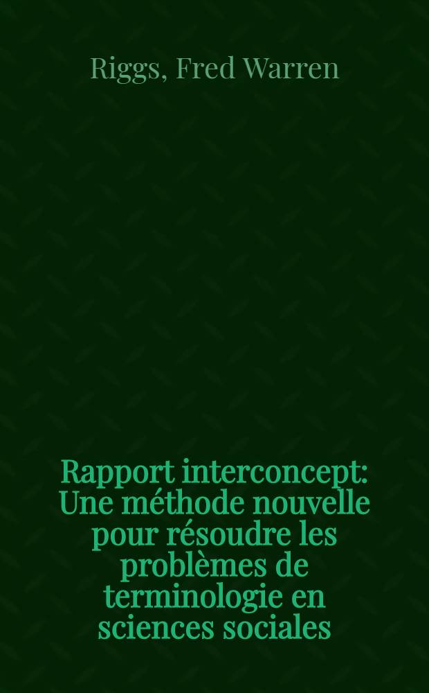 Rapport interconcept : Une méthode nouvelle pour résoudre les problèmes de terminologie en sciences sociales