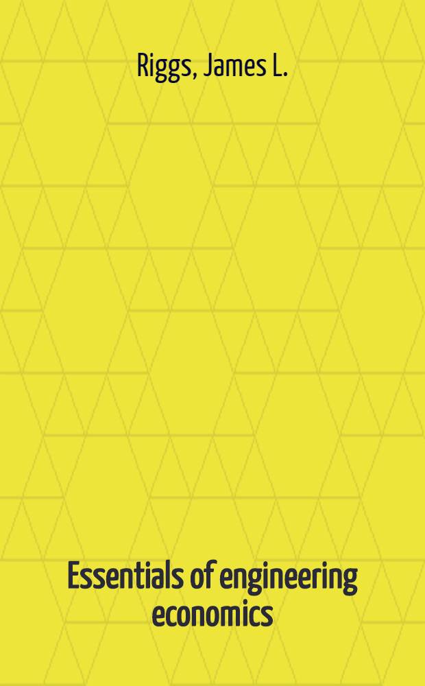 Essentials of engineering economics