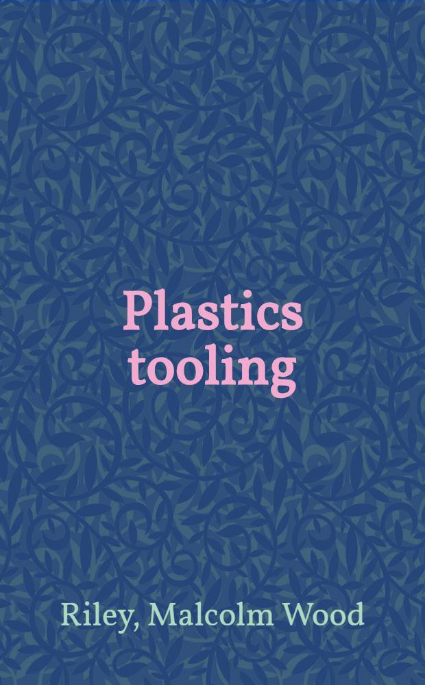 Plastics tooling